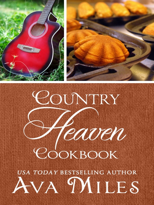 Title details for Country Heaven Cookbook by Ava Miles - Available
